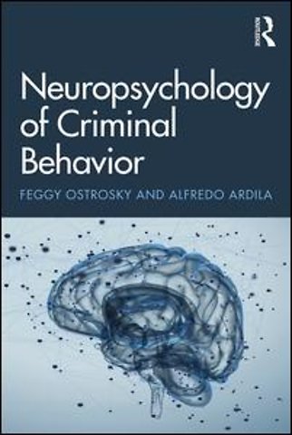 Neuropsychology of Criminal Behavior