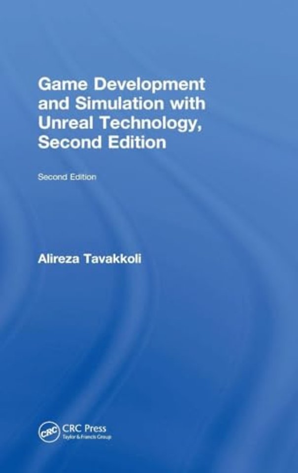Game Development and Simulation with Unreal Technology, Second Edition