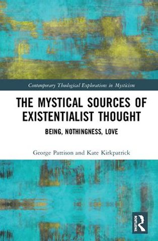 Mystical Sources of Existentialist Thought