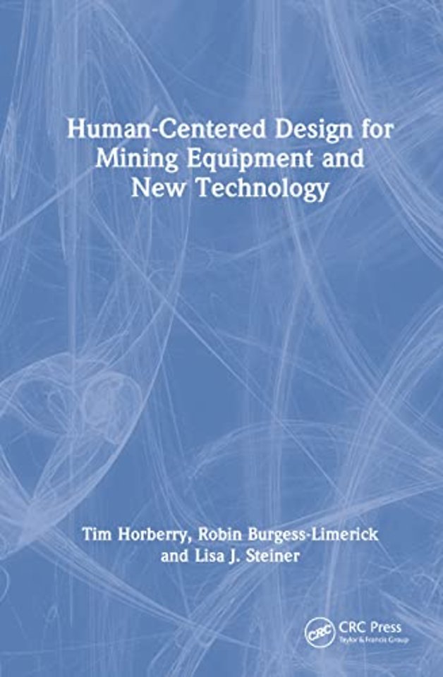 Human-Centered Design for Mining Equipment and New Technology