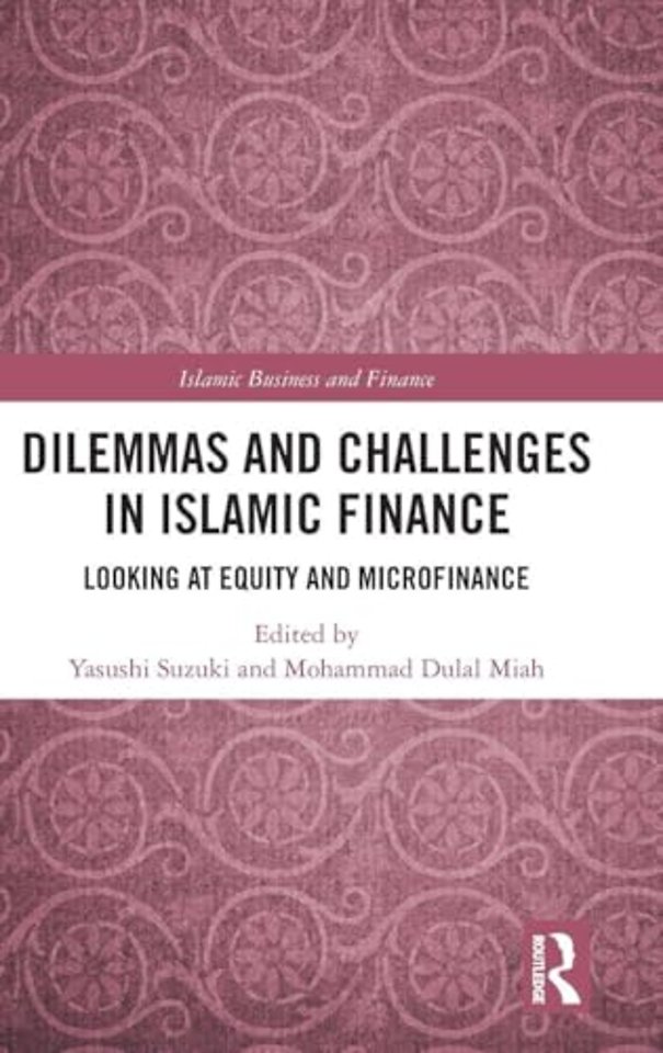 Dilemmas and Challenges in Islamic Finance