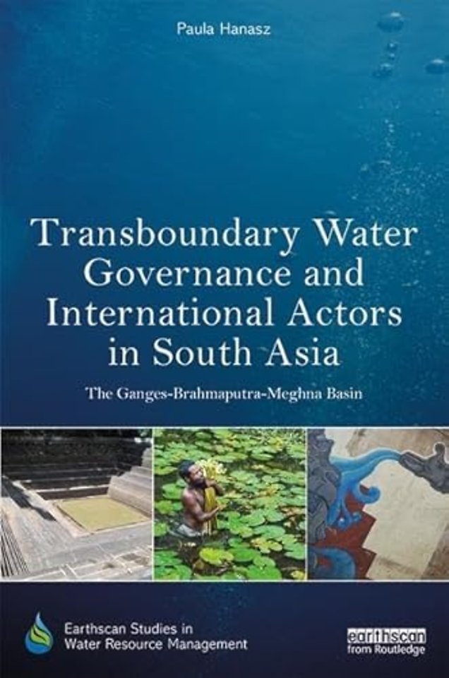 Transboundary Water Governance and International Actors in South Asia