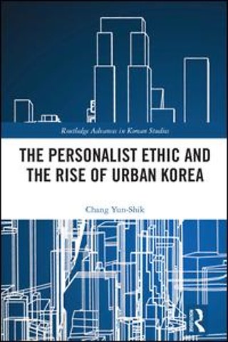Personalist Ethic and the Rise of Urban Korea