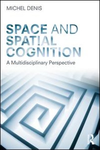 Space and Spatial Cognition