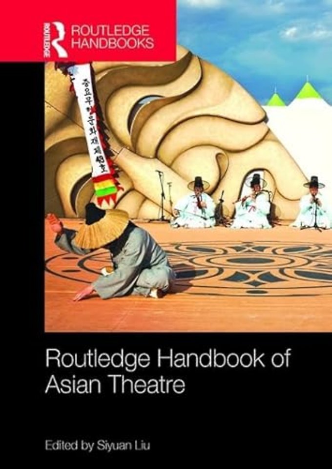 Routledge Handbook of Asian Theatre