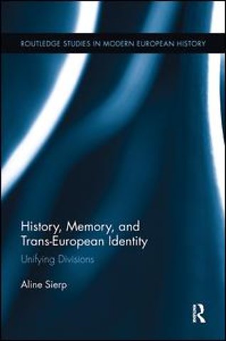 History, Memory, and Trans-European Identity