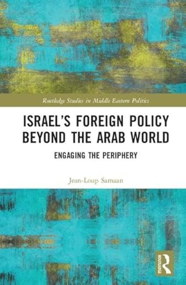 Israel’s Foreign Policy Beyond the Arab World