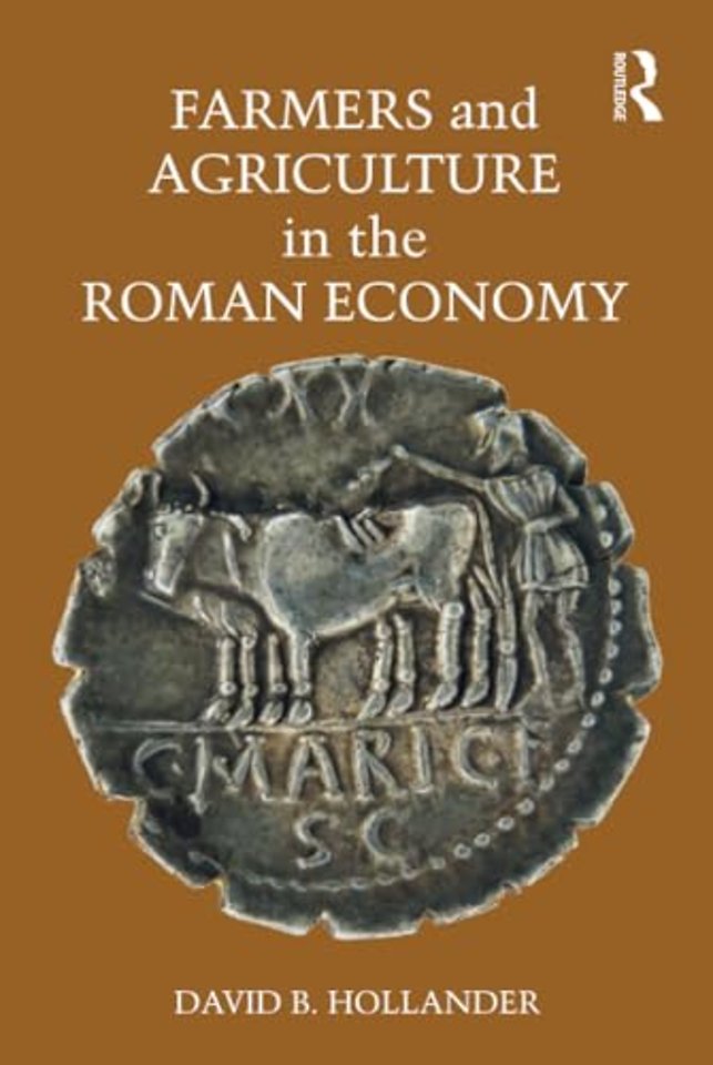 Farmers and Agriculture in the Roman Economy