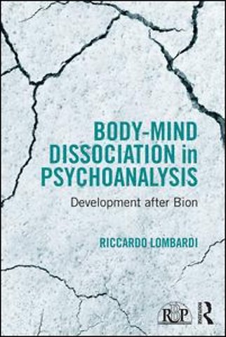 Body-Mind Dissociation in Psychoanalysis