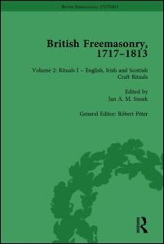 British Freemasonry, 1717-1813 Volume 2