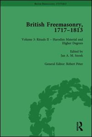 British Freemasonry, 1717-1813 Volume 3