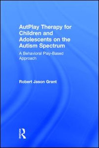 AutPlay Therapy for Children and Adolescents on the Autism Spectrum