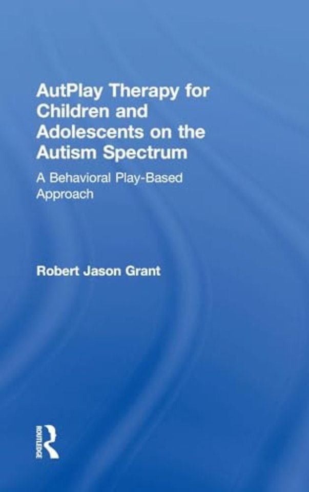 AutPlay Therapy for Children and Adolescents on the Autism Spectrum