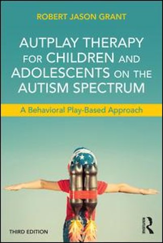 AutPlay Therapy for Children and Adolescents on the Autism Spectrum