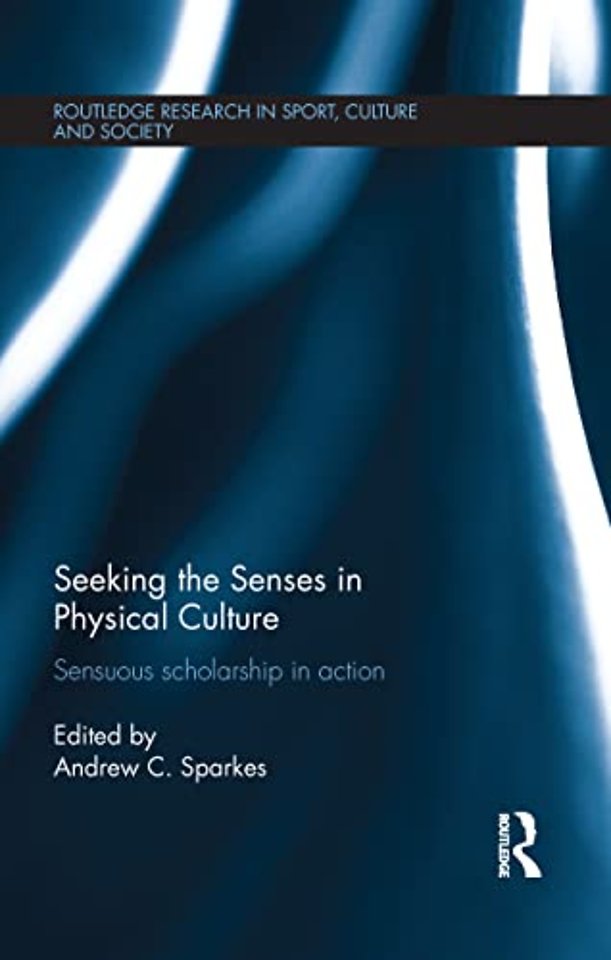 Seeking the Senses in Physical Culture