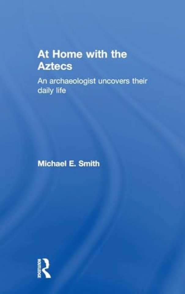 At Home with the Aztecs