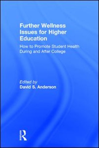 Further Wellness Issues for Higher Education