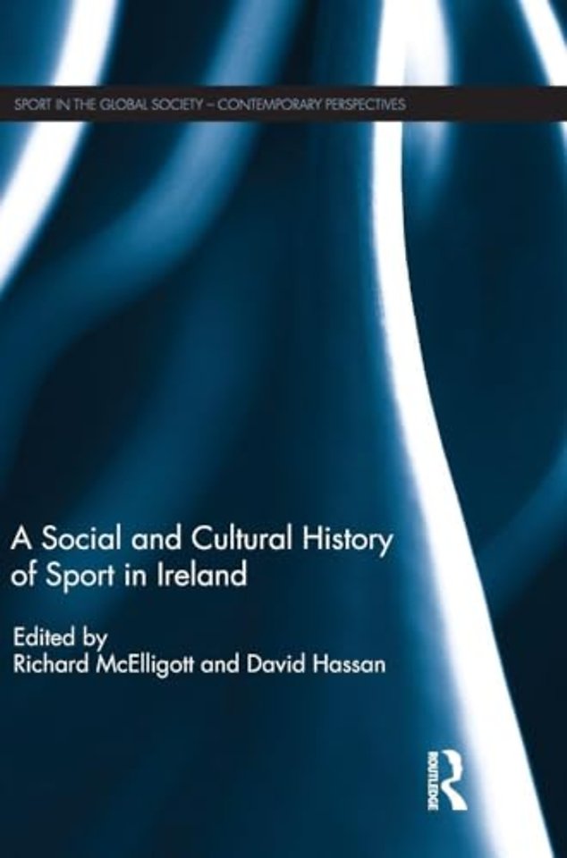 Social and Cultural History of Sport in Ireland