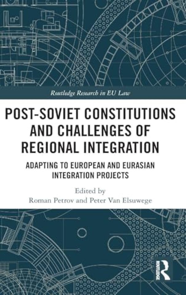 Post-Soviet Constitutions and Challenges of Regional Integration