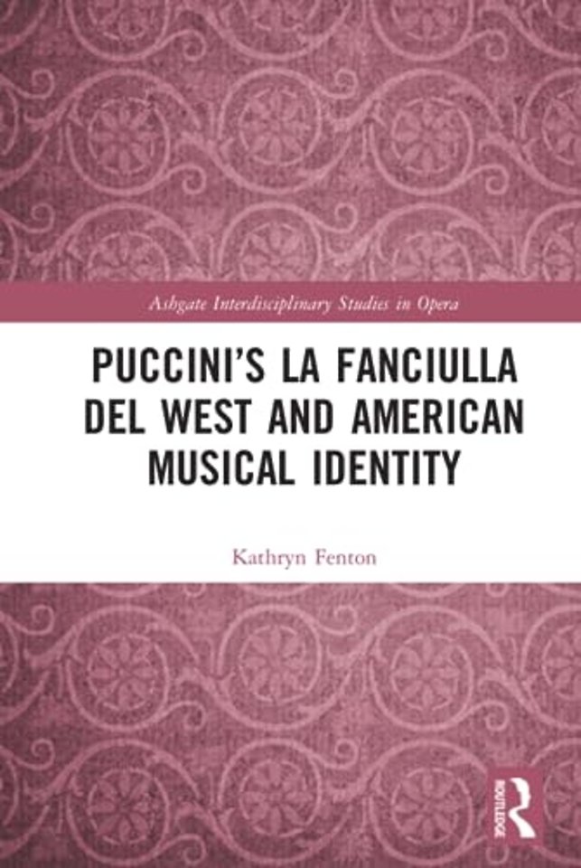 Puccini’s La fanciulla del West and American Musical Identity