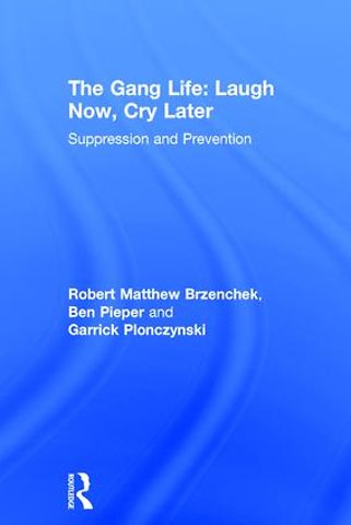 Gang Life: Laugh Now, Cry Later