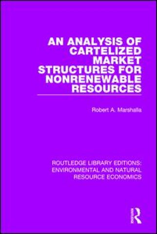 Analysis of Cartelized Market Structures for Nonrenewable Resources