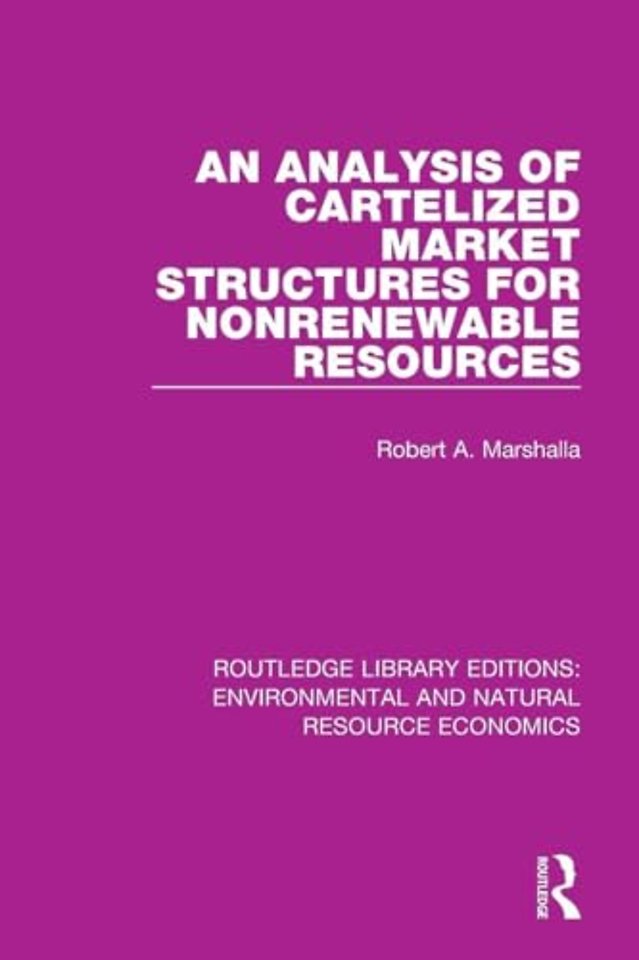 Analysis of Cartelized Market Structures for Nonrenewable Resources
