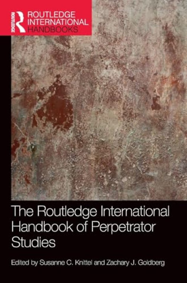 Routledge International Handbook of Perpetrator Studies