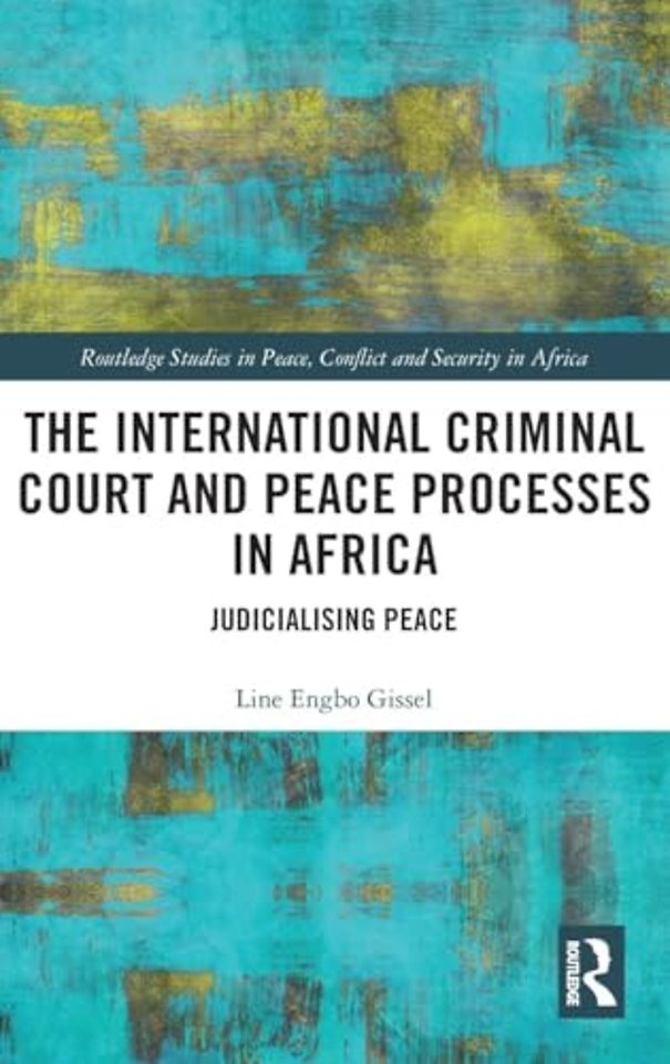 International Criminal Court and Peace Processes in Africa
