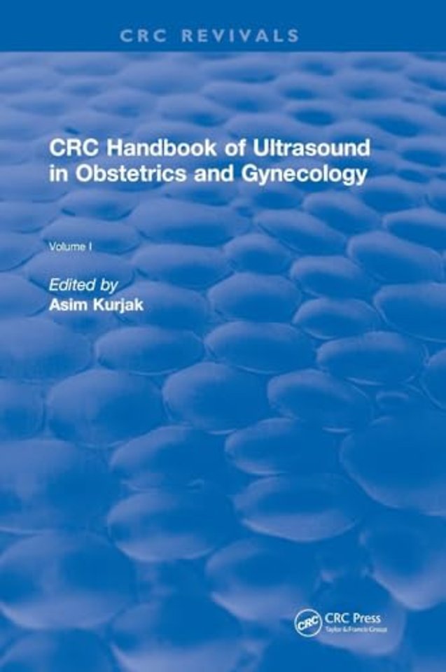 Revival: CRC Handbook of Ultrasound in Obstetrics and Gynecology, Volume I (1990)