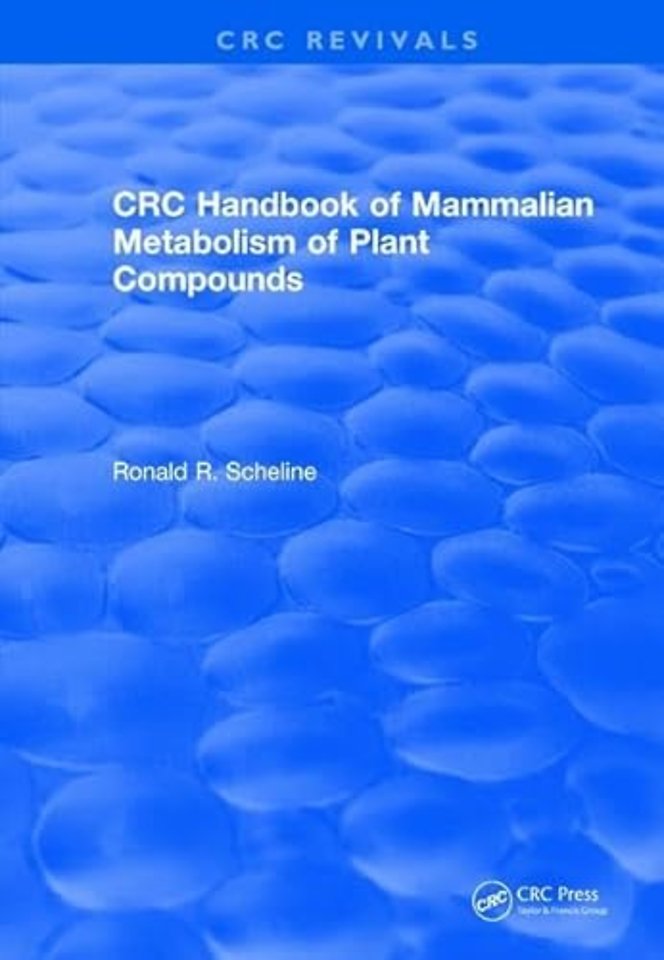 Handbook of Mammalian Metabolism of Plant Compounds (1991)