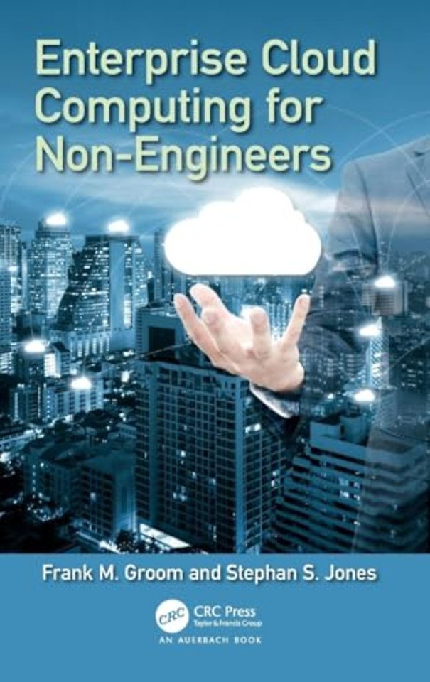 Enterprise Cloud Computing for Non-Engineers