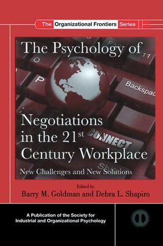 Psychology of Negotiations in the 21st Century Workplace