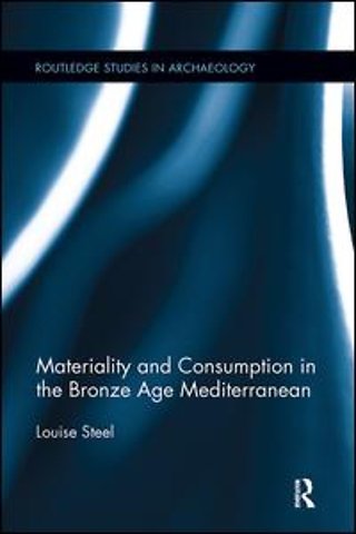 Materiality and Consumption in the Bronze Age Mediterranean