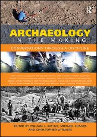Archaeology in the Making