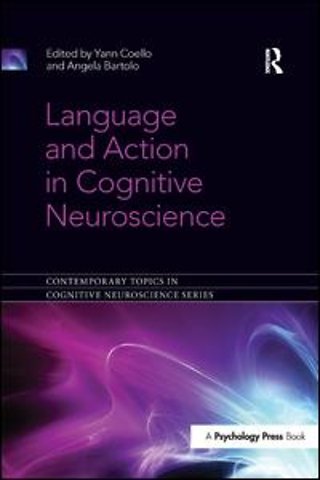 Language and Action in Cognitive Neuroscience