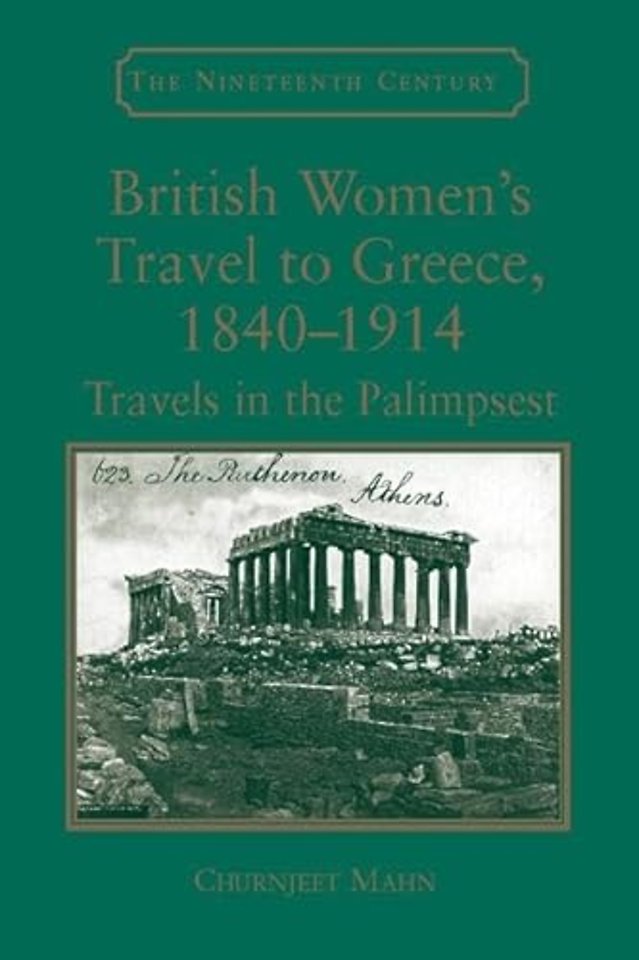 British Women's Travel to Greece, 1840-1914