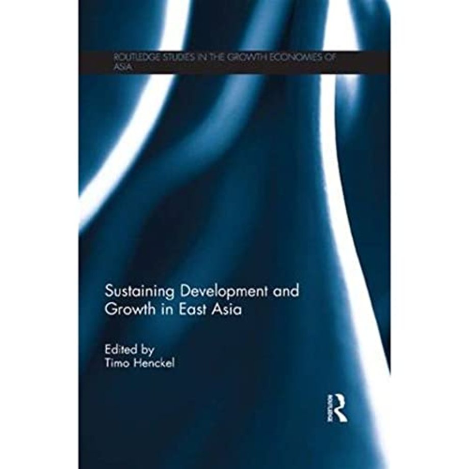 Sustaining Development and Growth in East Asia
