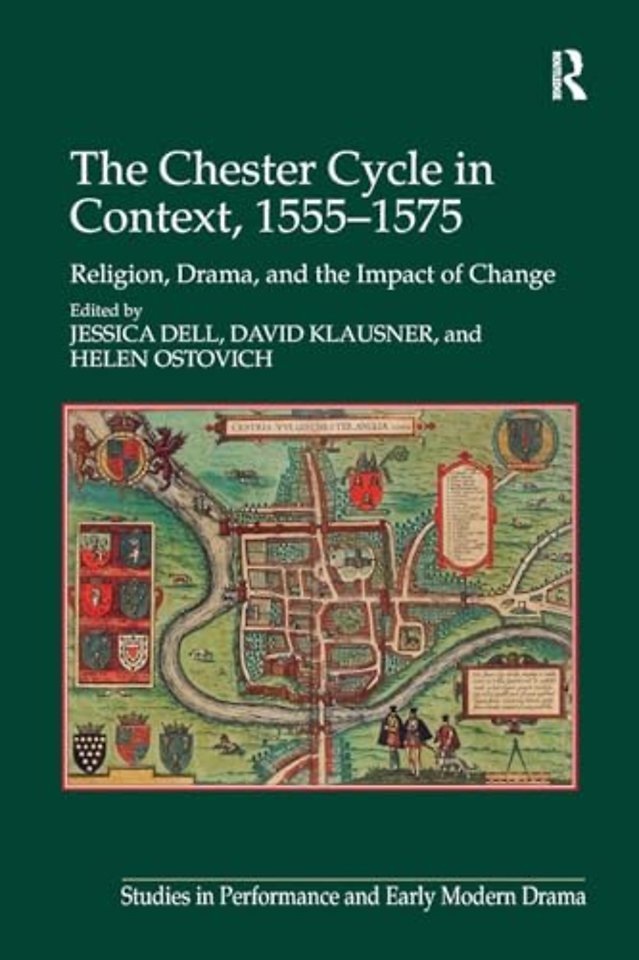 Chester Cycle in Context, 1555-1575