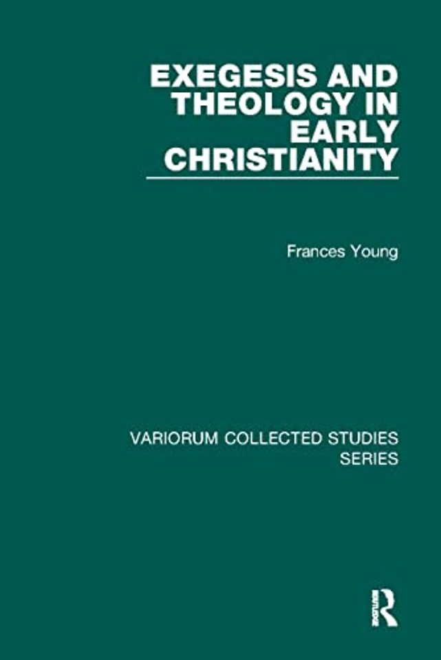 Exegesis and Theology in Early Christianity