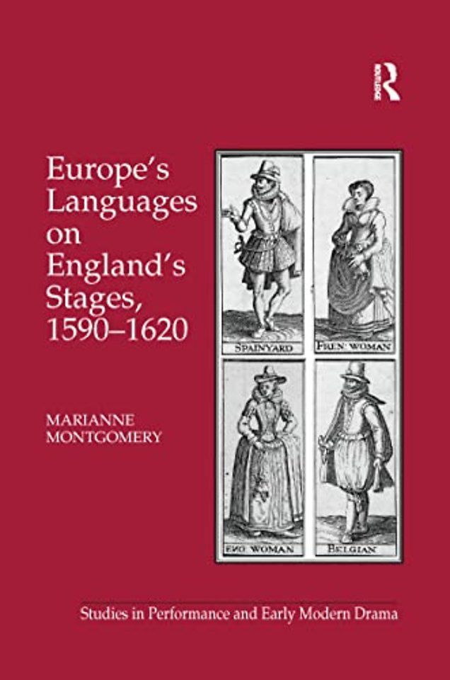 Europe's Languages on England's Stages, 1590–1620