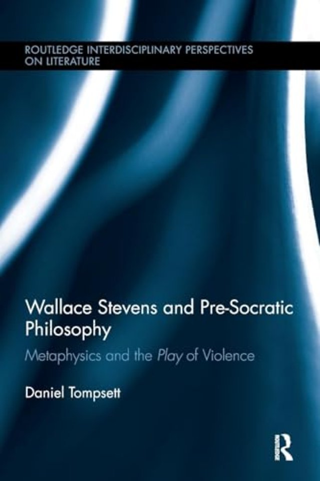 Wallace Stevens and Pre-Socratic Philosophy
