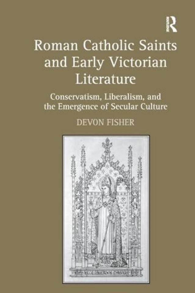 Roman Catholic Saints and Early Victorian Literature