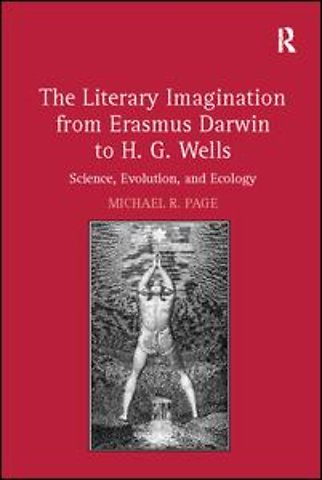 Literary Imagination from Erasmus Darwin to H.G. Wells
