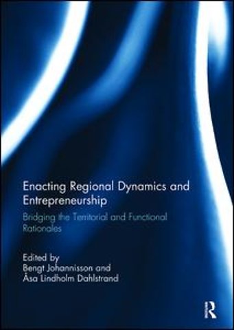 Enacting Regional Dynamics and Entrepreneurship