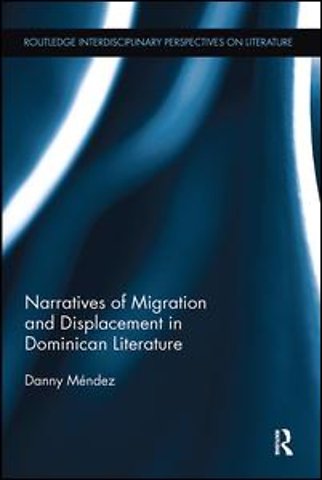 Narratives of Migration and Displacement in Dominican Literature