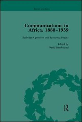 Communications in Africa, 1880 - 1939, Volume 4