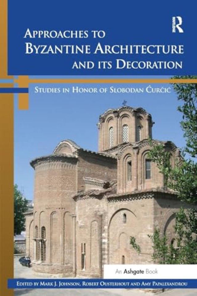 Approaches to Byzantine Architecture and its Decoration