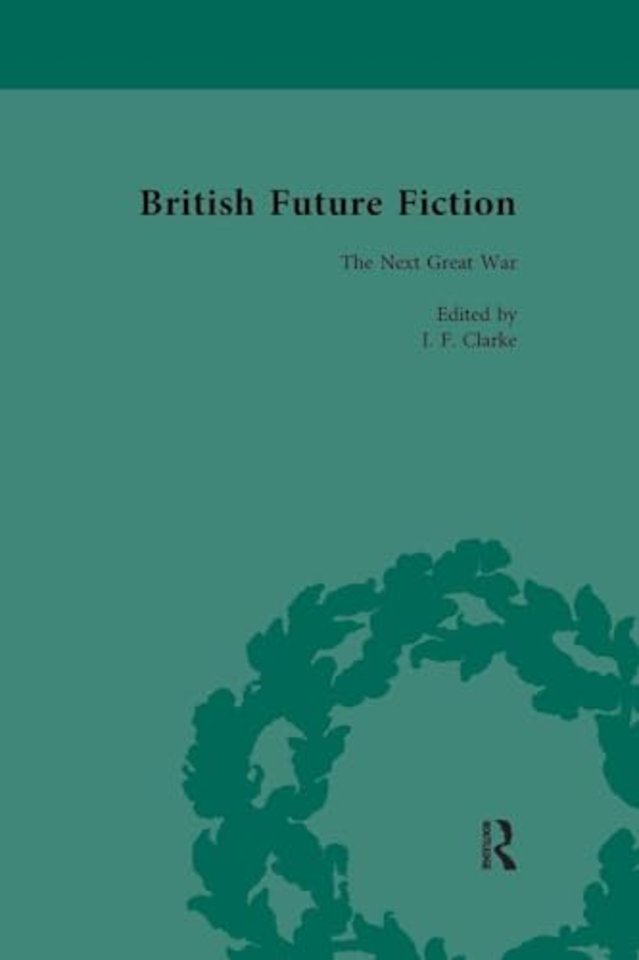 British Future Fiction, 1700-1914, Volume 6