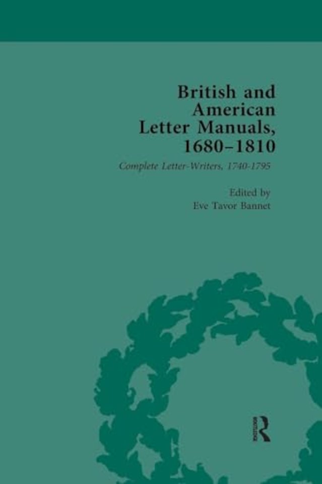 British and American Letter Manuals, 1680-1810, Volume 3